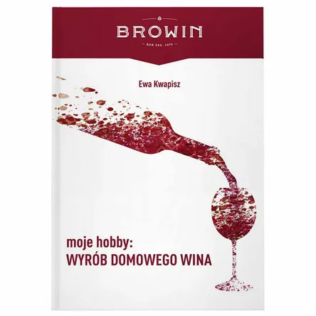 Książka moje hobby wyrób domowego wina